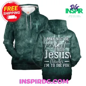 -Jesus I May Not Be Perfect Hoodie