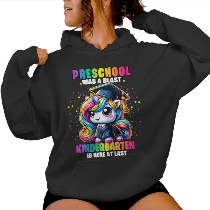 Graduation Preschool Was A Blast Unicorn Pre-K Girls Grad Women Hoodie